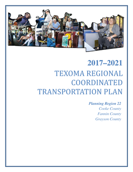 2017–2021 Texoma Regional Coordinated Transportation Plan Planning Region 22: Cooke, Fannin, and Grayson Counties