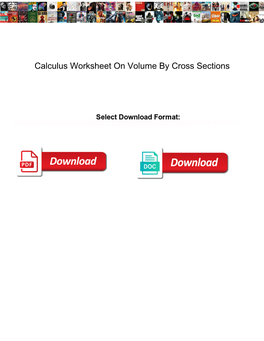 Calculus Worksheet on Volume by Cross Sections