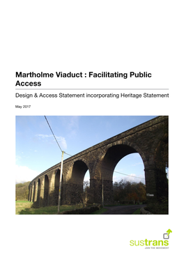 Martholme Viaduct : Facilitating Public Access Design & Access Statement Incorporating Heritage Statement