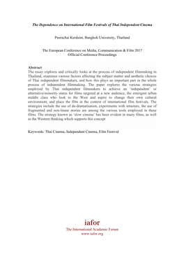 The Dependence on International Film Festivals of Thai Independent Cinema Peerachai Kerdsint, Bangkok University, Thailand the E