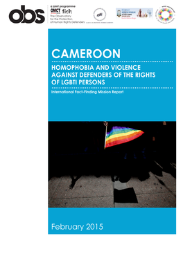 Cameroon: Homophobia and Violence Against Defenders of the Rights of Lgbti Persons Table of Contents