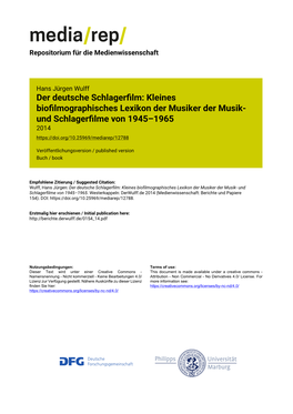 Der Deutsche Schlagerfilm: Kleines Biofilmographisches Lexikon Der Musiker Der Musik- Und Schlagerfilme Von 1945–1965 Kompiliert Von Hans J
