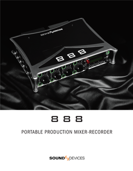 PORTABLE PRODUCTION MIXER-RECORDER Legal Notices Manual Conventions Product Specifications and Features Are Subject to Change Without Prior Notification