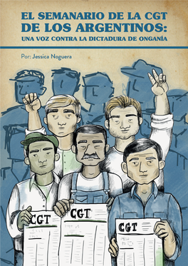 El Semanario De La CGT De Los Argentinos | Una Voz Contra La Dictadura De Onganía
