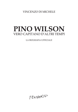 Pino Wilson Vero Capitano D’Altri Tempi