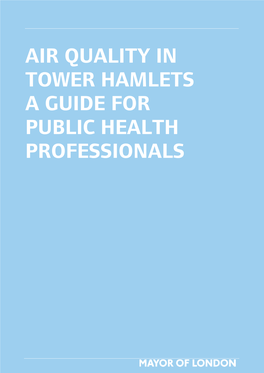 Air Quality in Tower Hamlets a Guide for Public Health