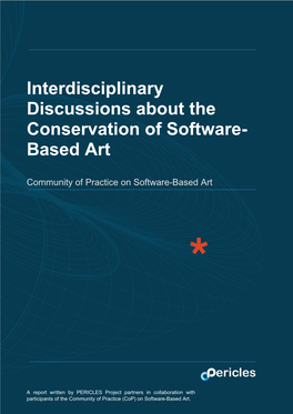 Interdisciplinary Discussions About the Conservation of Software- Based Art