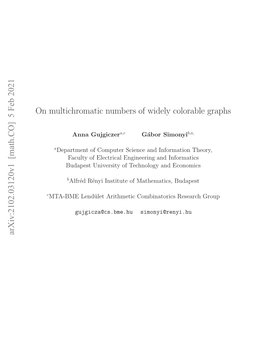 Arxiv:2102.03120V1 [Math.CO] 5 Feb 2021 on Multichromatic Numbers of Widely Colorable Graphs