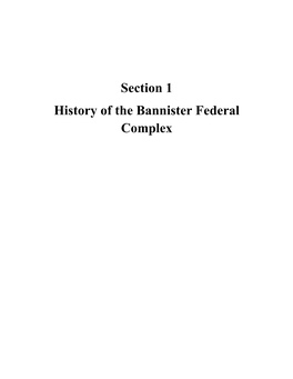 Section 1 History of the Bannister Federal Complex