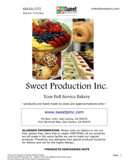 Sweet Production Inc. Your Full Service Bakery ~Products Are Hand Made So Sizes Are Approximations Only~