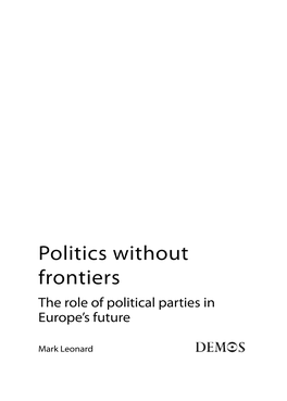 Politics Without Frontiers the Role of Political Parties in Europe’S Future