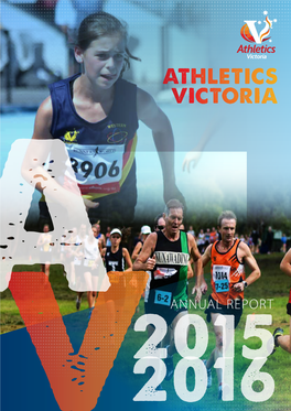 ANNUAL REPORT MISSION STATEMENT: for Athletics to Be the Premier Recreational and Competitive Participation Sport in Victoria