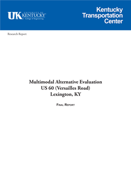 Multimodal Alternative Evaluation US 60 (Versailles Road) Lexington, KY: Final Report