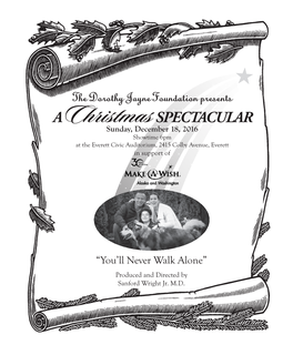 Christmas SPECTACULAR Sunday, December 18, 2016 Showtime 6Pm at the Everett Civic Auditorium, 2415 Colby Avenue, Everett in Support Of