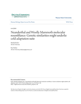 Neanderthal and Woolly Mammoth Molecular Resemblance: Genetic Similarities Might Underlie Cold Adaptation Suite Meidad Kislev Tel-Aviv University