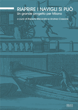 Riaprire I Navigli Si Può, Un Grande Progetto Per Milano Di Roberto