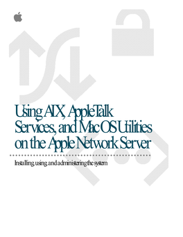 Using AIX,Appletalk Services, and Macos Utilities on the Applene