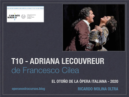 T10 - ADRIANA LECOUVREUR De Francesco Cilea