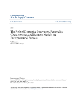 The Role of Disruptive Innovation, Personality Characteristics, and Business Models on Entrepreneurial Success Will Shannon Claremont Mckenna College