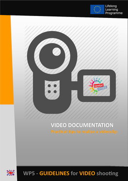WP5 - GUIDELINES for VIDEO Shooting Introduction to the VIDEO-GUIDELINES