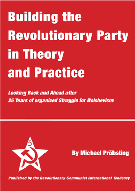 Building the Revolutionary Party in Theory and Practice