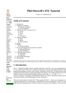 Phil Ottewell's STL Tutorial Home Version 1.2 © Phil Ottewell Titanic Free Software C Course Table of Contents C++ STL Course 1