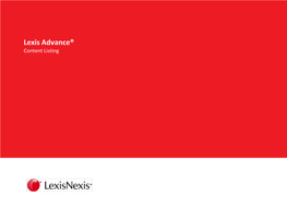 Lexis Advance® Content Listing Lexis Advance® – Content Listing