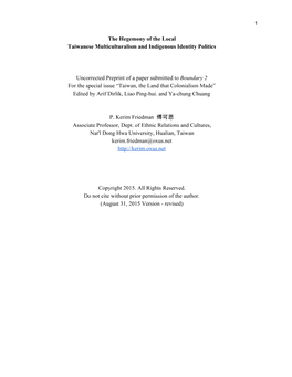 The Hegemony of the Local Taiwanese Multiculturalism and Indigenous Identity Politics Uncorrected Preprint Of