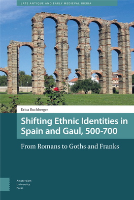 Shifting Ethnic Identities in Spain and Gaul, 500-700 Gaul, and Spain in Identities Ethnic Shifting