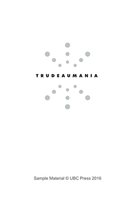 Sample Material © UBC Press 2016 Trudeaumania