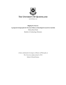 A Proposed Strategic Plan for Overseas Chinese Archaeological Research in Australia Melissa Beryl Dunk Bachelor of Archaeology (Honours)