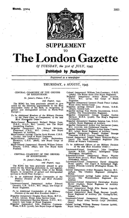 The London Gazette of TUESDAY, the 315* of JULY, 1945 by Fluidity Registered As a Newspaper