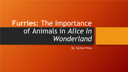 Furries: the Importance of Animals in Alice in Wonderland