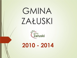 2010 - 2014 Urząd Gminy Załuski Ilość Pism, Wniosków I Podań Wpływających Do Urzędu Gminy W Latach 2010 – 2014