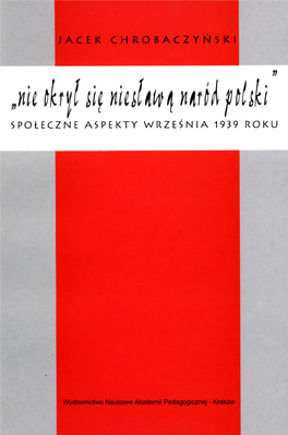 „Nie Okrył Się Niesławą Naród Polski” : Społeczne Aspekty Września 1939