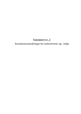 Konsekvensutredninger for Kulturminner Og -Miljø Fagrapport Nr. 2