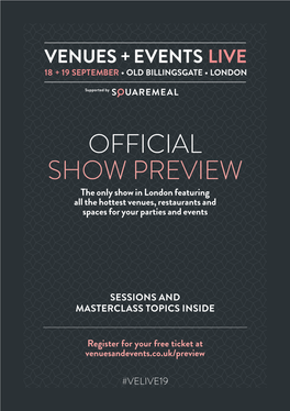 OFFICIAL SHOW PREVIEW the Only Show in London Featuring All the Hottest Venues, Restaurants and Spaces for Your Parties and Events