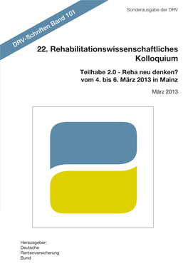 22. Rehabilitationswissenschaftliches Kolloquium Teilhabe 2.0 - Reha Neu Denken? Vom 4
