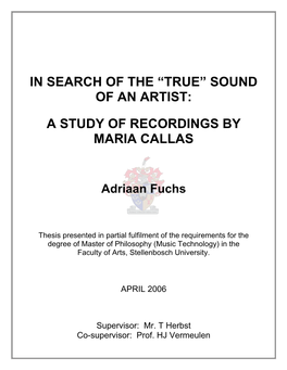 In Search of the "True" Sound of and Artist : a Study of Recordings by Maria Callas