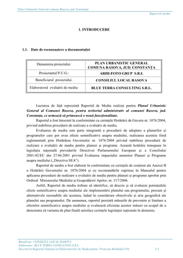 1. INTRODUCERE 1.1. Date De Recunoaștere a Documentației Denumirea Proiectului: PLAN URBANISTIC GENERAL COMUNA RASOVA, JUD. C