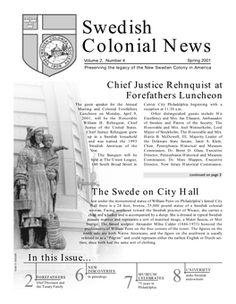 Swedish Colonial News Volume 2, Number 4 Spring 2001 P Reserving the Legacy of the New Sweden Colony in America