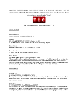 Below Please Find Program Highlights for TLC's Primetime Schedule for the Weeks of May 6Th and May 13Th