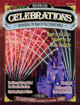 Enjoy the Magic of Walt Disney World All Year Long with Celebrations Magazine! Receive 6 Issues for $29.99* (Save More Than 15% Off the Cover Price!) *U.S