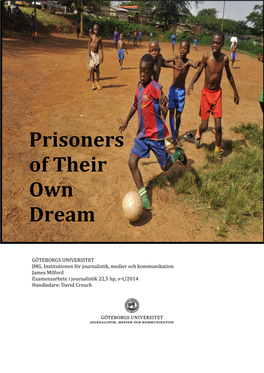 Prisoners of Their Own Dream