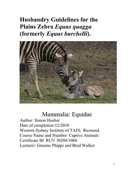 Husbandry Guidelines for the Plains Zebra Equus Quagga (Formerly Equus Burchelli)