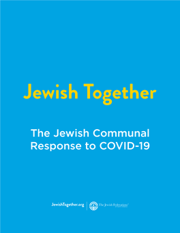 The Jewish Communal Response to COVID-19 Dear Jewish Organizational Leaders, Our Chevre