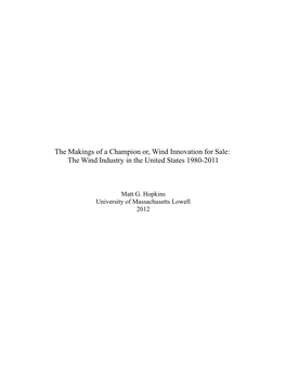 The Makings of a Champion Or, Wind Innovation for Sale: the Wind Industry in the United States 1980-2011