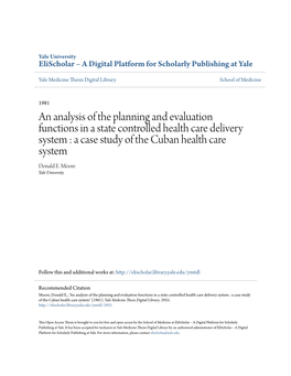 An Analysis of the Planning and Evaluation Functions in a State Controlled Health Care Delivery System : a Case Study of the Cuban Health Care System Donald E