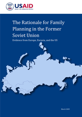 The Rationale for Family Planning in the Former Soviet Union Evidence from Europe, Eurasia, and the US