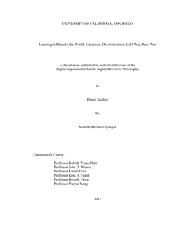 UNIVERSITY of CALIFORNIA, SAN DIEGO Learning to Remake the World: Education, Decolonization, Cold War, Race War a Dissertation S